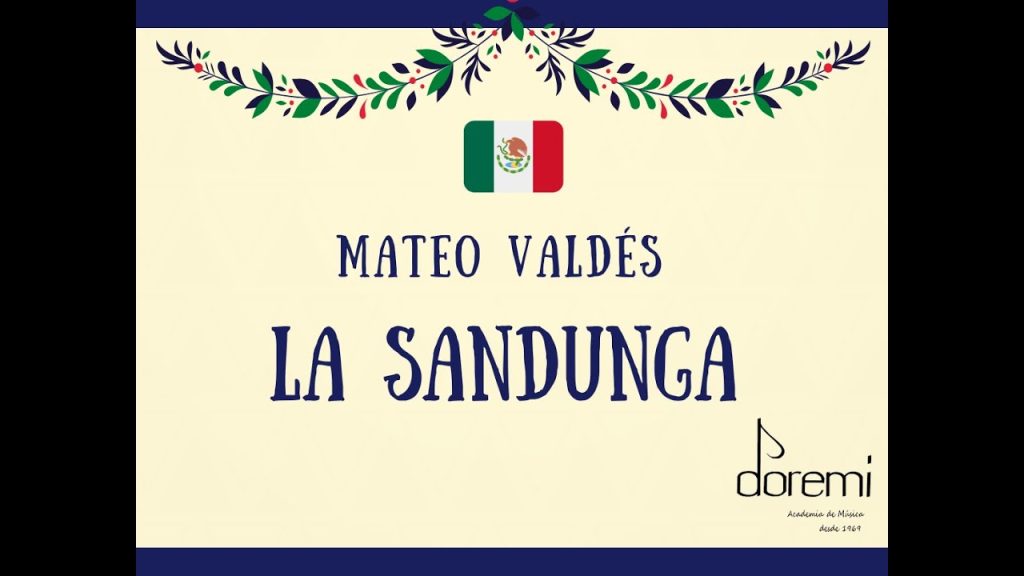 La Sandunga | Mateo Valdés, Academia DOREMI